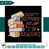 Book Lovers collection Embroidery Design - Dont Bother Me Im Reading - FineryEmbroidery